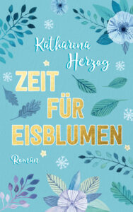 Cover des Liebesromans Zeit für Eisblumen