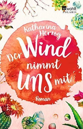 Cover des Liebesroman-Bestsellers von Katharina Herzog Der Wind nimmt uns mit