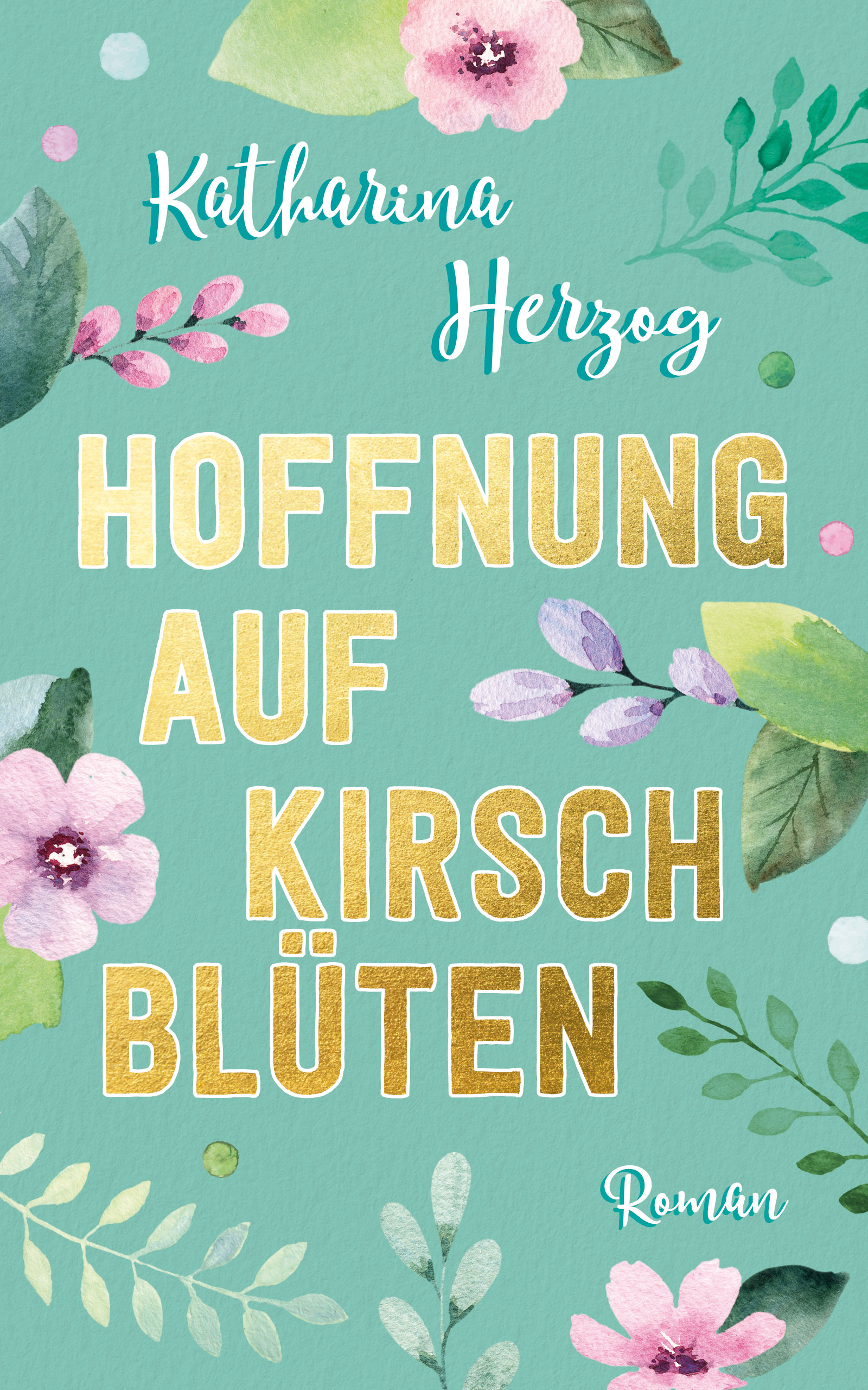 Cover des Liebesroman Hoffnung auf Kirschblüten von Katharina Herzog