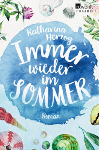 Immer wieder im Sommer_Liebesroman_Bestseller Cover des Liebesroman-Bestsellers von Katharina Herzog Immer wieder im Sommer